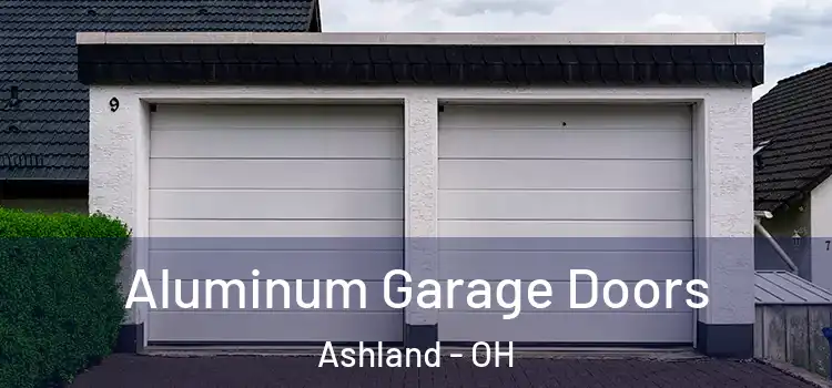 Aluminum Garage Doors Ashland - OH