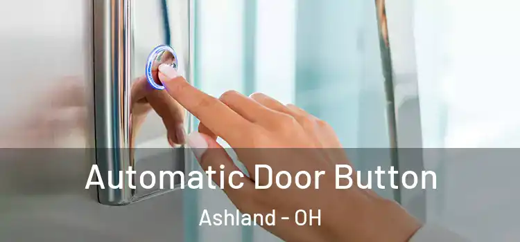  Automatic Door Button Ashland - OH