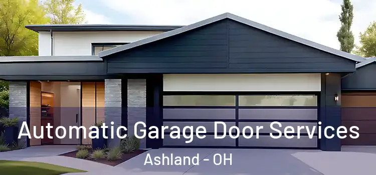 Automatic Garage Door Services Ashland - OH