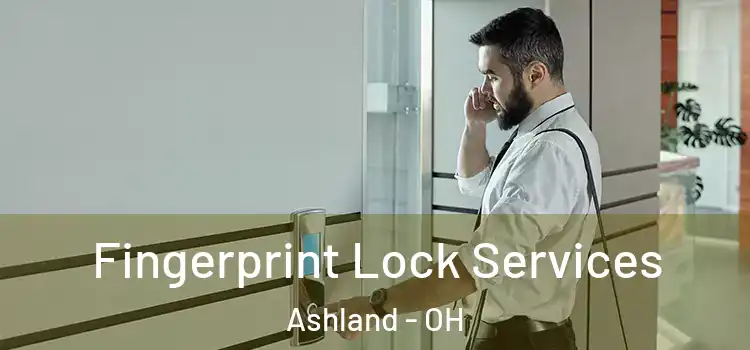  Fingerprint Lock Services Ashland - OH
