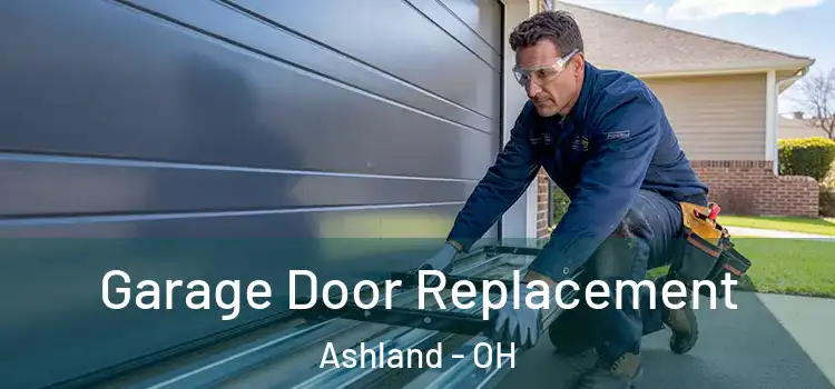  Garage Door Replacement Ashland - OH