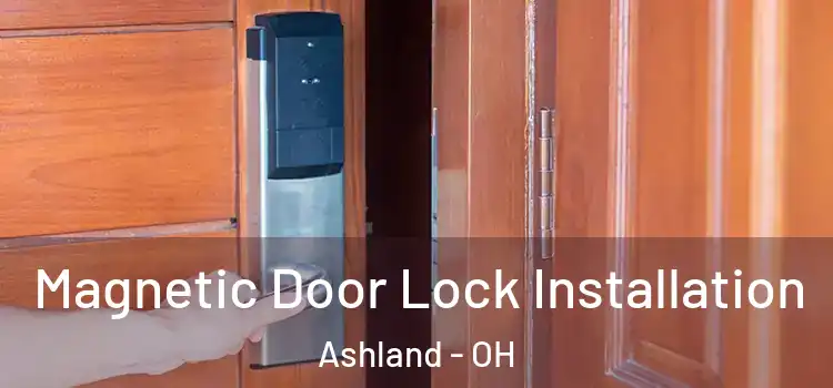  Magnetic Door Lock Installation Ashland - OH