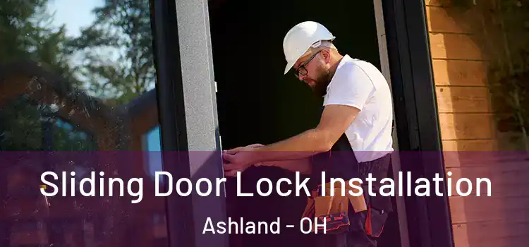 Sliding Door Lock Installation Ashland - OH